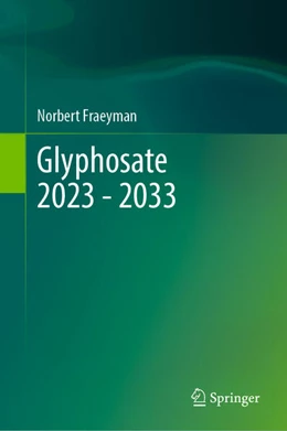 Abbildung von Fraeyman | Glyphosate 2023-2033 | 1. Auflage | 2025 | beck-shop.de