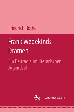 Abbildung von Rothe | Frank Wedekinds Dramen | 1. Auflage | 2025 | beck-shop.de