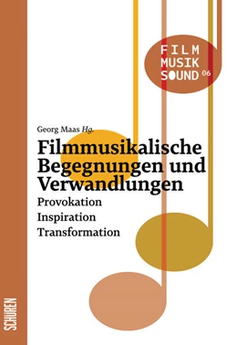 Abbildung von Maas | Filmmusikalische Begegnungen und Verwandlungen | 1. Auflage | 2025 | beck-shop.de
