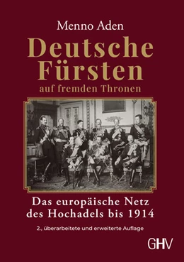 Abbildung von Aden | Deutsche Fürsten auf fremden Thronen | 2. Auflage | 2025 | beck-shop.de