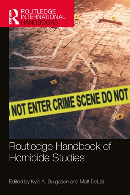 Abbildung von Burgason / Delisi | Routledge Handbook of Homicide Studies | 1. Auflage | 2025 | beck-shop.de