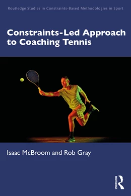 Abbildung von McBroom / Gray | Constraints-Led Approach to Coaching Tennis | 1. Auflage | 2025 | beck-shop.de