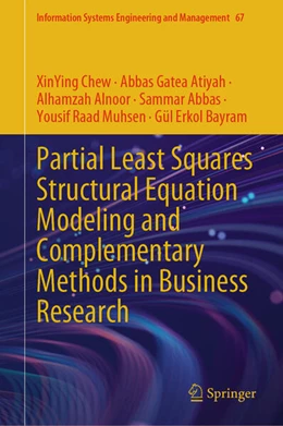 Abbildung von Chew / Gatea Atiyah | Partial Least Squares Structural Equation Modeling and Complementary Methods in Business Research | 1. Auflage | 2025 | beck-shop.de
