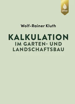 Abbildung von Kluth | Kalkulation im Garten- und Landschaftsbau | 6. Auflage | 2025 | beck-shop.de