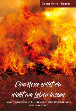 Abbildung von Murra-Regner | Eine Hexe sollst du nicht am Leben lassen | 1. Auflage | 2020 | beck-shop.de