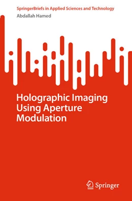 Abbildung von Hamed | Holographic Imaging Using Aperture Modulation | 1. Auflage | 2025 | beck-shop.de