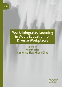 Abbildung von Raza / Chua | Work-Integrated Learning in Adult Education for Diverse Workplaces | 1. Auflage | 2025 | beck-shop.de