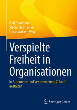 Abbildung von Geramanis / Hutmacher | Verspielte Freiheit in Organisationen | 1. Auflage | 2025 | beck-shop.de