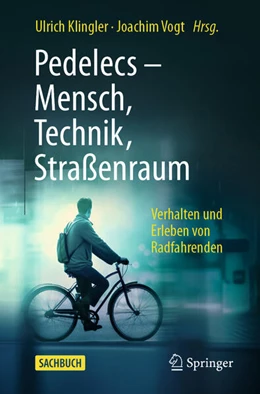 Abbildung von Klingler / Vogt | Pedelecs - Mensch, Technik, Straßenraum | 1. Auflage | 2025 | beck-shop.de