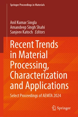 Abbildung von Singla / Shahi | Recent Trends in Material Processing, Characterization and Applications | 1. Auflage | 2025 | beck-shop.de