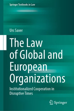 Abbildung von Saxer | The Law of Global and European Organizations | 1. Auflage | 2025 | beck-shop.de