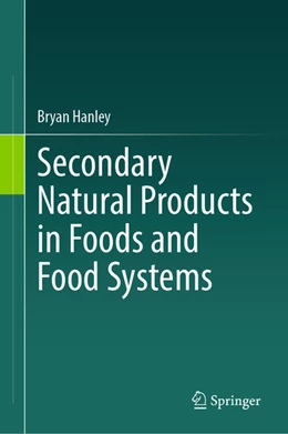 Abbildung von Hanley | Secondary Natural Products in Foods and Food Systems | 1. Auflage | 2025 | beck-shop.de