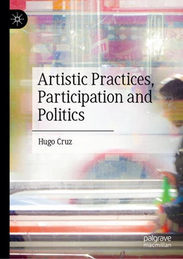 Abbildung von Cruz | Artistic Practices, Participation and Politics | 1. Auflage | 2025 | beck-shop.de