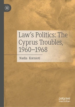 Abbildung von Kornioti | Law's Politics: The Cyprus Troubles, 1960-1968 | 1. Auflage | 2025 | beck-shop.de