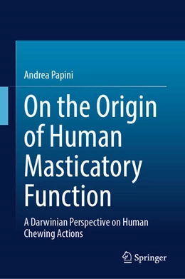 Abbildung von Papini | On the Origin of Human Masticatory Function | 1. Auflage | 2025 | beck-shop.de