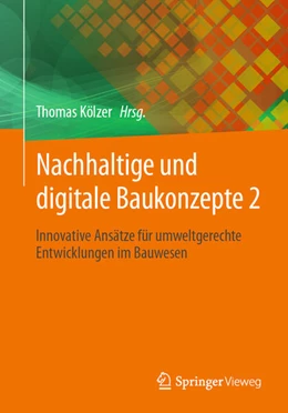 Abbildung von Kölzer | Nachhaltige und digitale Baukonzepte 2 | 1. Auflage | 2025 | beck-shop.de