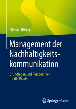 Abbildung von Bürker | Management der Nachhaltigkeitskommunikation | 1. Auflage | 2025 | beck-shop.de