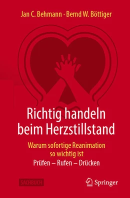 Abbildung von Behmann / Böttiger | Richtig handeln beim Herzstillstand - Warum sofortige Reanimation so wichtig ist | 1. Auflage | 2025 | beck-shop.de