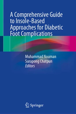 Abbildung von Nouman / Chatpun | A Comprehensive Guide to Insole-Based Approaches for Diabetic Foot Complications | 1. Auflage | 2025 | beck-shop.de