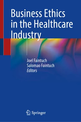 Abbildung von Faintuch | Business Ethics in the Healthcare Industry | 1. Auflage | 2025 | beck-shop.de