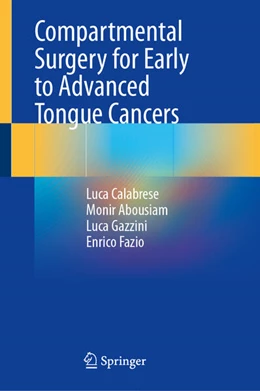 Abbildung von Calabrese / Abousiam | Compartmental Surgery for Early to Advanced Tongue Cancers | 1. Auflage | 2025 | beck-shop.de
