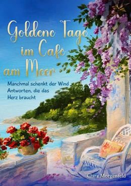 Abbildung von Morgenfeld | Goldene Tage im Café am Meer | 1. Auflage | 2025 | beck-shop.de