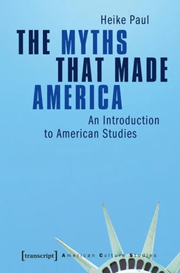 Abbildung von Paul | The Myths That Made America | 2. Auflage | 2026 | beck-shop.de