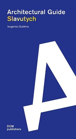 Abbildung von Gubkina | Slavutych. Architectural Guide | 2. Auflage | 2025 | beck-shop.de