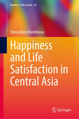 Abbildung von Nurdinova | Happiness and Life Satisfaction in Central Asia | 1. Auflage | 2025 | beck-shop.de