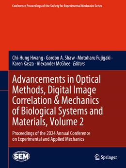 Abbildung von Hwang / Shaw | Advancements in Optical Methods, Digital Image Correlation & Mechanics of Biological Systems and Materials, Volume 2 | 1. Auflage | 2025 | beck-shop.de
