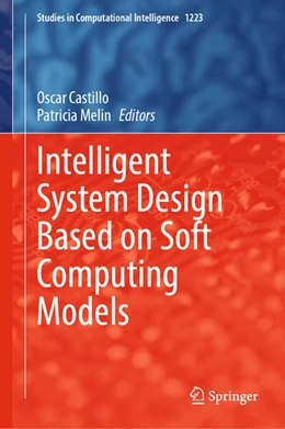 Abbildung von Castillo / Melin | Intelligent System Design Based on Soft Computing Models | 1. Auflage | 2025 | beck-shop.de