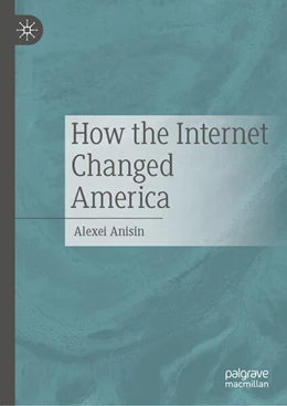 Abbildung von Anisin | How the Internet Changed America | 1. Auflage | 2025 | beck-shop.de