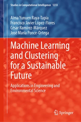Abbildung von Raya-Tapia / López-Flores | Machine Learning and Clustering for a Sustainable Future | 1. Auflage | 2025 | beck-shop.de