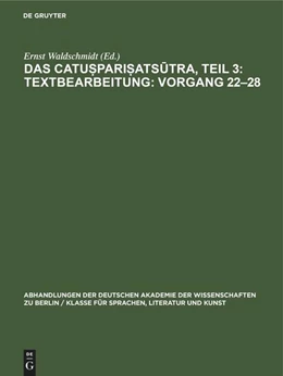 Abbildung von Waldschmidt | Das Catu¿pari¿atsutra, Teil 3: Textbearbeitung: Vorgang 22-28 | 1. Auflage | 2022 | beck-shop.de