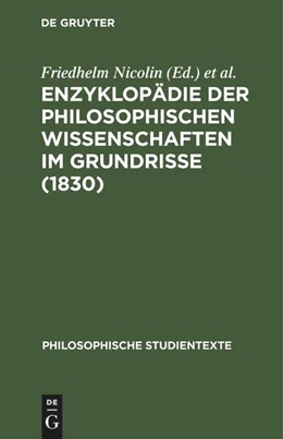 Abbildung von Nicolin / Pöggeler | Enzyklopädie der philosophischen Wissenschaften im Grundrisse (1830) | 1. Auflage | 2022 | beck-shop.de
