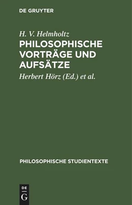 Abbildung von Helmholtz / Hörz | Philosophische Vorträge und Aufsätze | 1. Auflage | 2022 | beck-shop.de