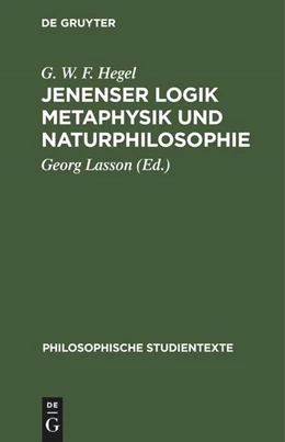 Abbildung von Hegel / Lasson | Jenenser Logik Metaphysik und Naturphilosophie | 1. Auflage | 2022 | beck-shop.de