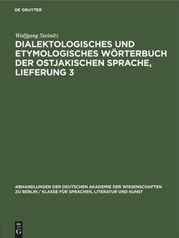 Abbildung von Steinitz | Dialektologisches und etymologisches Wörterbuch der ostjakischen Sprache, Lieferung 3 | 1. Auflage | 2022 | beck-shop.de