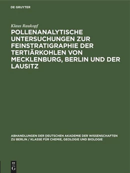Abbildung von Raukopf | Pollenanalytische Untersuchungen zur Feinstratigraphie der Tertiärkohlen von Mecklenburg, Berlin und der Lausitz | 1. Auflage | 2022 | beck-shop.de
