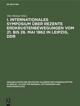 Abbildung von Meisser | I. Internationales Symposium über rezente Erdkrustenbewegungen vom 21. bis 26. Mai 1962 in Leipzig, DDR | 1. Auflage | 2022 | beck-shop.de