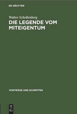 Abbildung von Schellenberg | Die Legende vom Miteigentum | 1. Auflage | 2022 | beck-shop.de