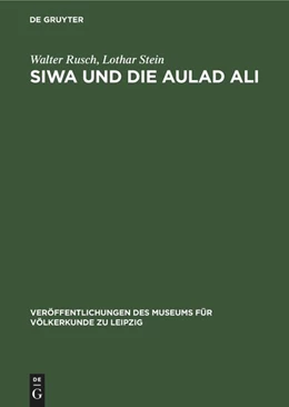 Abbildung von Rusch / Stein | Siwa und die Aulad Ali | 1. Auflage | 2022 | beck-shop.de