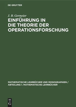 Abbildung von Germeier | Einführung in die Theorie der Operationsforschung | 1. Auflage | 2022 | beck-shop.de
