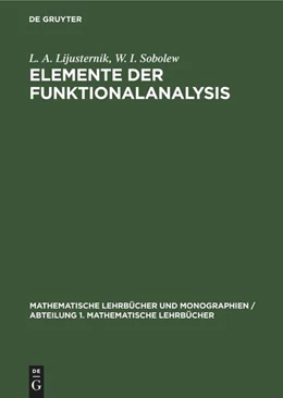 Abbildung von Lijusternik / Sobolew | Elemente der Funktionalanalysis | 1. Auflage | 2022 | beck-shop.de