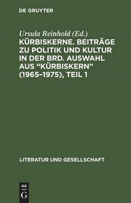 Abbildung von Reinhold | Kürbiskerne. Beiträge zu Politik und Kultur in der BRD. Auswahl aus 