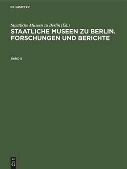 Abbildung von Staatliche Museen Zu Berlin | Staatliche Museen zu Berlin. Forschungen und Berichte. Band 5 | 1. Auflage | 2022 | beck-shop.de