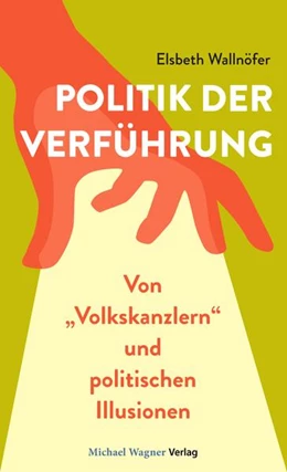 Abbildung von Wallnöfer | Politik der Verführung | 1. Auflage | 2025 | beck-shop.de