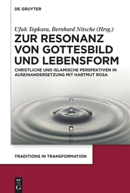 Abbildung von Topkara / Nitsche | Zur Resonanz von Gottesbild und Lebensform | 1. Auflage | 2025 | beck-shop.de
