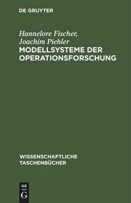 Abbildung von Fischer / Piehler | Modellsysteme der Operationsforschung | 1. Auflage | 2022 | beck-shop.de