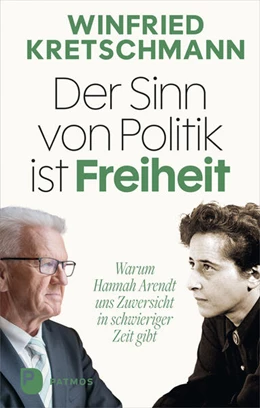Abbildung von Kretschmann | Der Sinn von Politik ist Freiheit | 1. Auflage | 2025 | beck-shop.de